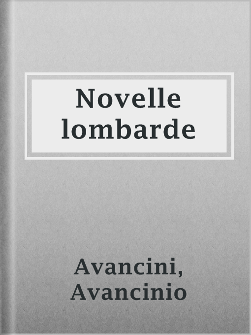 Title details for Novelle lombarde by Avancinio Avancini - Available